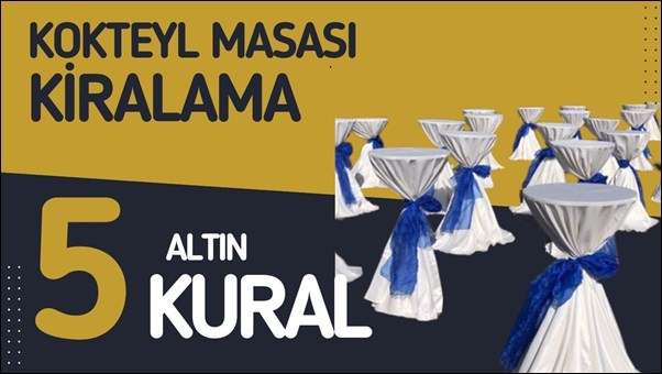 Kokteyl Masası Kiralama İçin 5 Önemli İpucu Kokteyl Masası Kiralama İçin 5 Önemli İpucu
